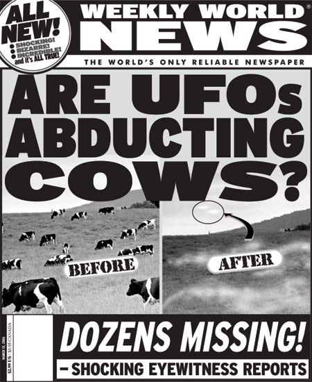 UFOs abducting cows - Dozens missing!  (Weekly World News)