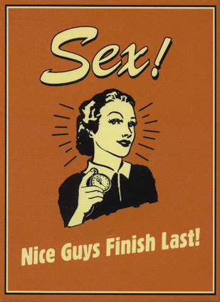 nice guys finish LAST - sex