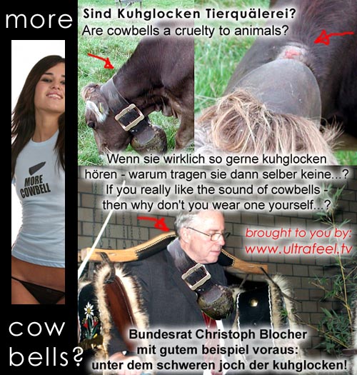 Kuhglocken sind Tierquälerei! Bundesrat Christoph Blocher unter dem schweren Joch der Glocken.
